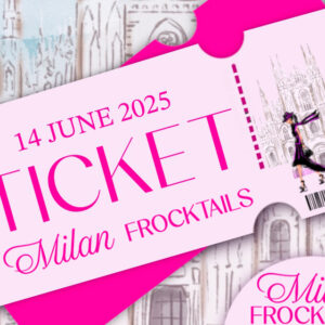 Milan Frocktails Event Ticket